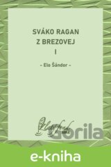 Sváko Ragan z Brezovej I