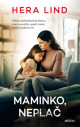 Maminko, neplač