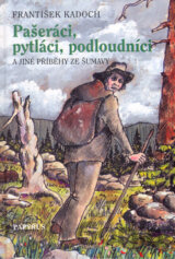Pašeráci, pytláci a podloudníci