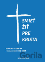 Smieť žiť pre Krista