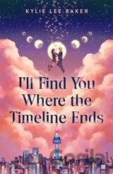 I'll Find You Where the Timeline Ends