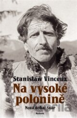 Na vysoké Polonině - Nová doba: Svár