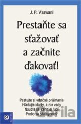 Prestaňte sa sťažovať a začnite ďakovať!