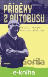 Příběhy z autobusu - vstříc novým dobrodružstvím
