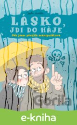 Lásko, jdi do háje
