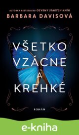 Všetko vzácne a krehké