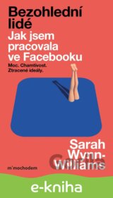 Bezohlední lidé. Jak jsem pracovala ve Facebooku – moc, chamtivost a ztracené ideály