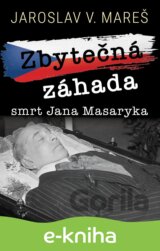 Zbytečná záhada – smrt Jana Masaryka