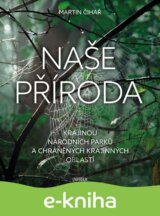 Naše příroda: Krajinou národních parků a CHKO