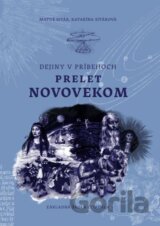 Dejiny v príbehoch: Prelet novovekom