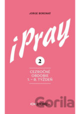 iPray 2: Cezročné obdobie 1. - 8. týždeň