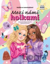 Knížka se samolepkami: Mezi námi holkami