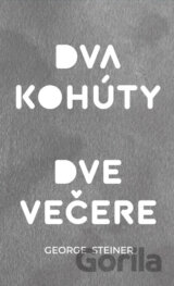 Dva kohúty. Dve večere
