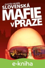 Slovenská mafie v Praze