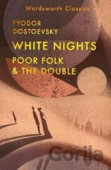 White Nights; Poor Folk; The Double
