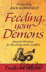 Feeding Your Demons Ancient Wisdom for Resolving Inner Conflict