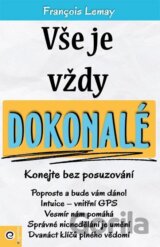 Vše je vždy dokonalé