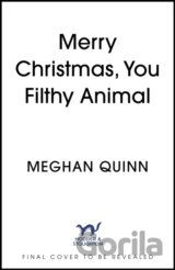 Merry Christmas, You Filthy Animal