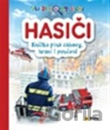 HASIČI - Hledej a objevuj - Knížka plná zábavy, hraní i poučení