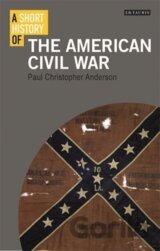 A Short History of the American Civil War