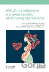 Aktuálne medicínske a právne aspekty asistovanej reprodukcie