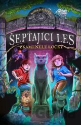 Šeptající les: Zkamenělé kočky