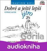 Dobré a ještě lepší jitro (František Nepil)