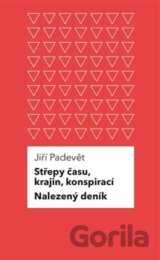 Střepy času, krajin, konspirací / Nalezený deník