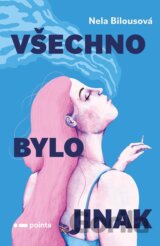 Všechno bylo jinak