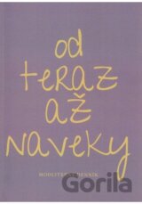 Modlitebný denník: od teraz až naveky