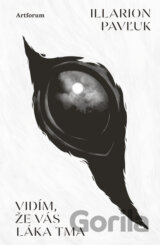 Vidím, že vás láka tma