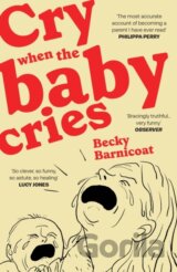 Cry When the Baby Cries