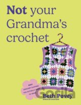 Not Your Grandmas Crochet