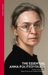 The Essential Anna Politkovskaya