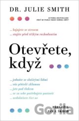Otevřete, když...