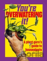 Youre Overwatering It!