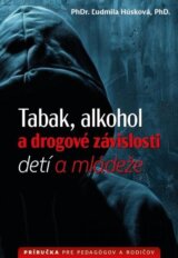 Tabak, alkohol a drogové závislosti detí a mládeže