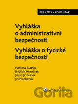 Vyhláška o administrativní bezpečnosti / Vyhláška o fyzické bezpečnosti