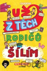 Už z těch rodičů šílím