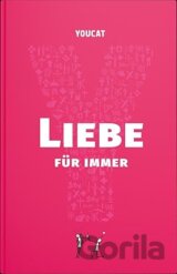 YOUCAT Liebe für immer