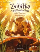 Zvířátka z Lanýžového lesa: Nečekaná pohroma