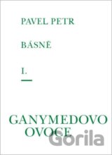 Básně I. - Ganymedovo ovoce