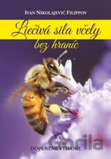 Liečivá sila včely bez hraníc (2.vyd.)