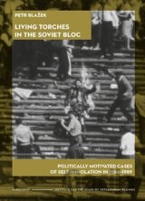 Living Torches in the Soviet Bloc