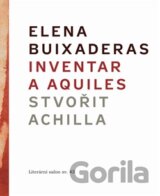Inventar a Aquiles / Stvořit Achilla