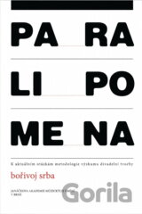 Paralipomena : k aktuálním otázkám metodologie výzkumu divadelní tvorby