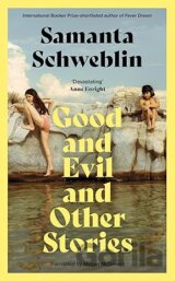 Good and Evil and Other Stories