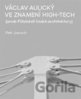 Václav Aulický - Ve znamení High-Tech