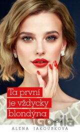 Ta první je vždycky blondýna