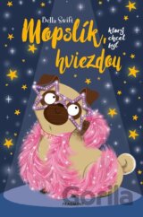 Mopslík, ktorý chcel byť hviezdou